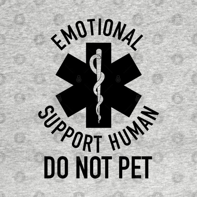 Emotional Support Human DO NOT PET by EnglishGent